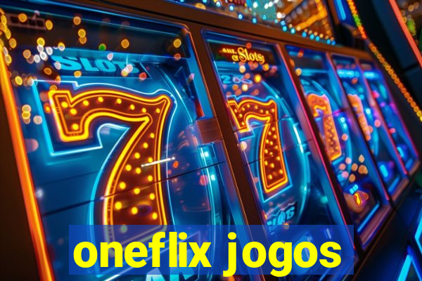 oneflix jogos